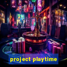 project playtime